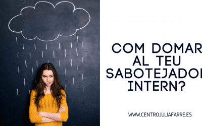 Com domar al teu sabotejador intern?