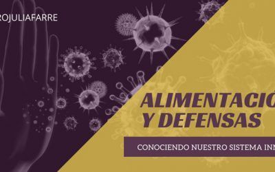Alimentación y sistema inmune: Conociendo nuestro sistema de defensas